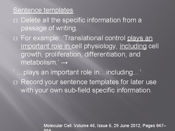 Sentence templates � Delete all the specific information from a passage of writing. �