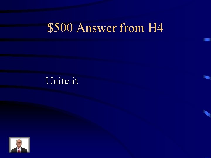 $500 Answer from H 4 Unite it 