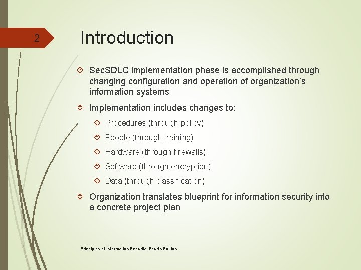 2 Introduction Sec. SDLC implementation phase is accomplished through changing configuration and operation of