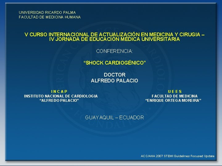 UNIVERSIDAD RICARDO PALMA FACULTAD DE MEDICINA HUMANA V CURSO INTERNACIONAL DE ACTUALIZACIÓN EN MEDICINA