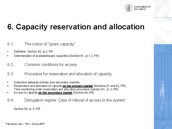 6. Capacity reservation and allocation 6. 1. • • The notion of ”spare capacity”
