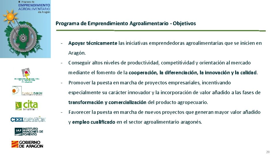 Programa de Emprendimiento Agroalimentario - Objetivos - Apoyar técnicamente las iniciativas emprendedoras agroalimentarias que