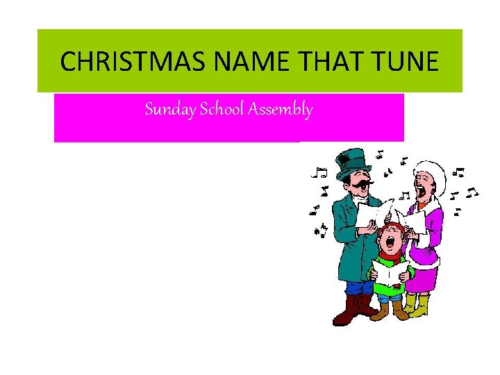 CHRISTMAS NAME THAT TUNE Sunday School Assembly 