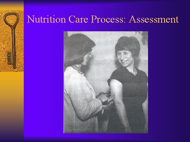 Nutrition Care Process: Assessment 