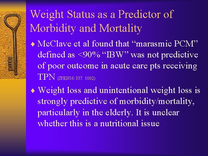 Weight Status as a Predictor of Morbidity and Mortality ¨ Mc. Clave et al