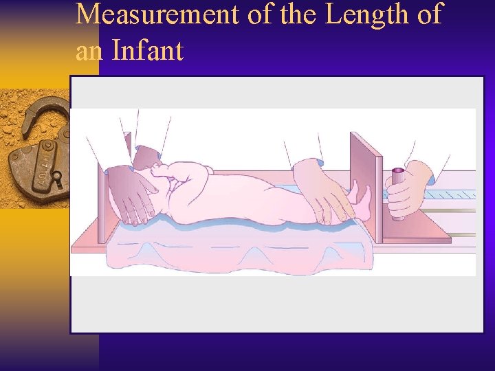 Measurement of the Length of an Infant 