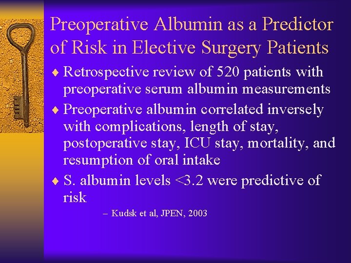 Preoperative Albumin as a Predictor of Risk in Elective Surgery Patients ¨ Retrospective review