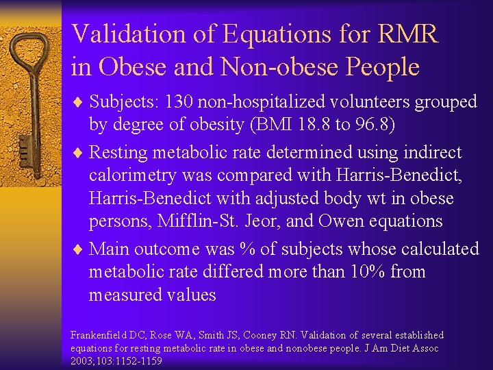 Validation of Equations for RMR in Obese and Non-obese People ¨ Subjects: 130 non-hospitalized