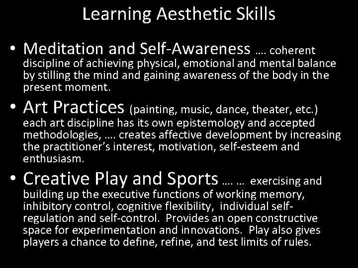 Learning Aesthetic Skills • Meditation and Self-Awareness …. coherent discipline of achieving physical, emotional Learning Aesthetic Skills • Meditation and Self-Awareness …. coherent discipline of achieving physical, emotional