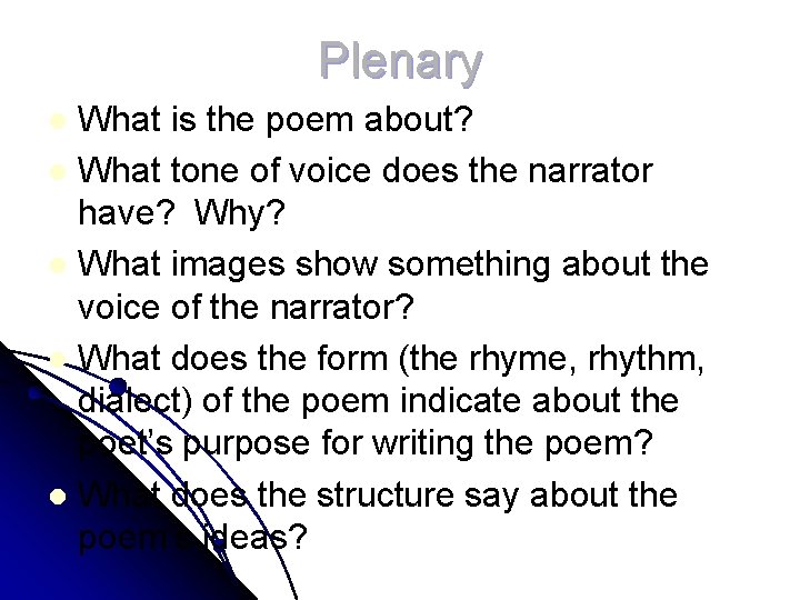Plenary What is the poem about? l What tone of voice does the narrator