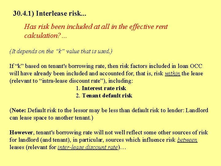30. 4. 1) Interlease risk. . . Has risk been included at all in