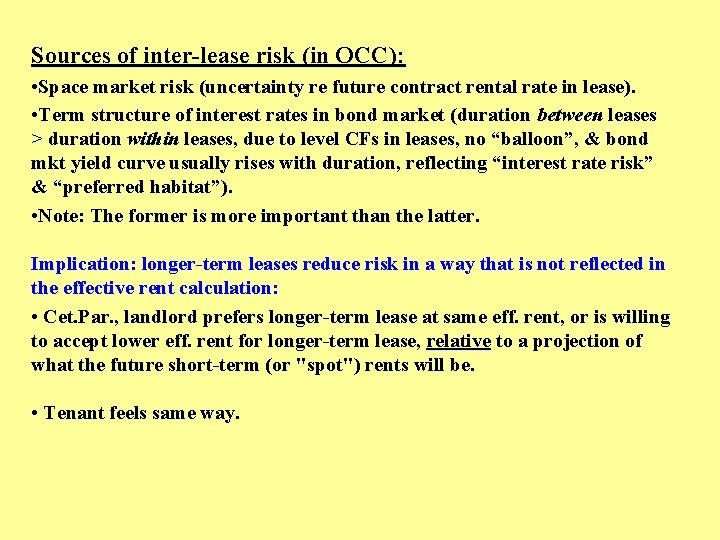 Sources of inter-lease risk (in OCC): • Space market risk (uncertainty re future contract