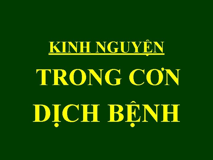 KINH NGUYỆN TRONG CƠN DỊCH BỆNH 