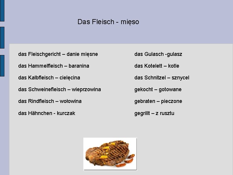 Das Fleisch - mięso das Fleischgericht – danie mięsne das Gulasch -gulasz das Hammelfleisch