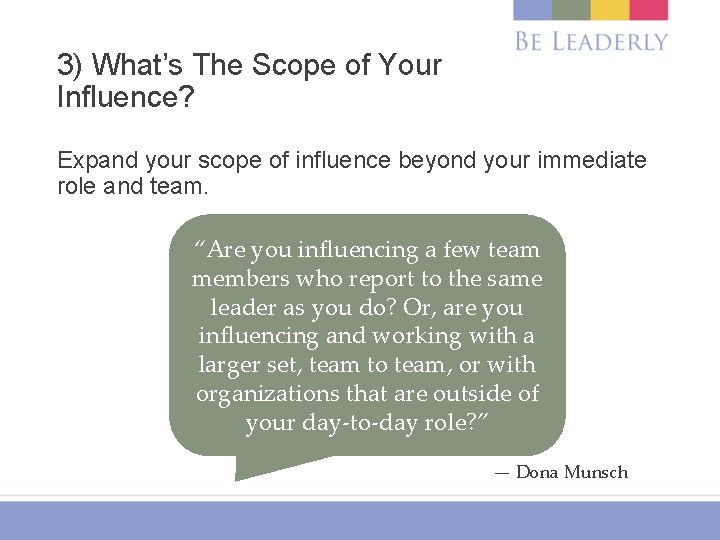 3) What’s The Scope of Your Influence? Expand your scope of influence beyond your