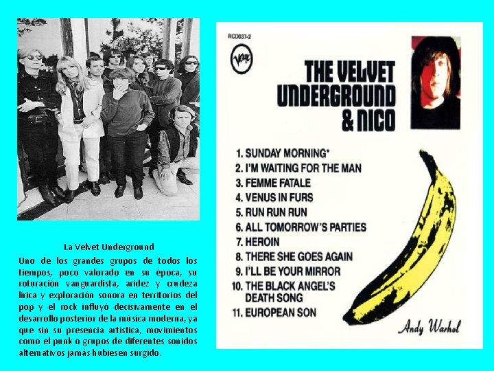 La Velvet Underground Uno de los grandes grupos de todos los tiempos, poco valorado