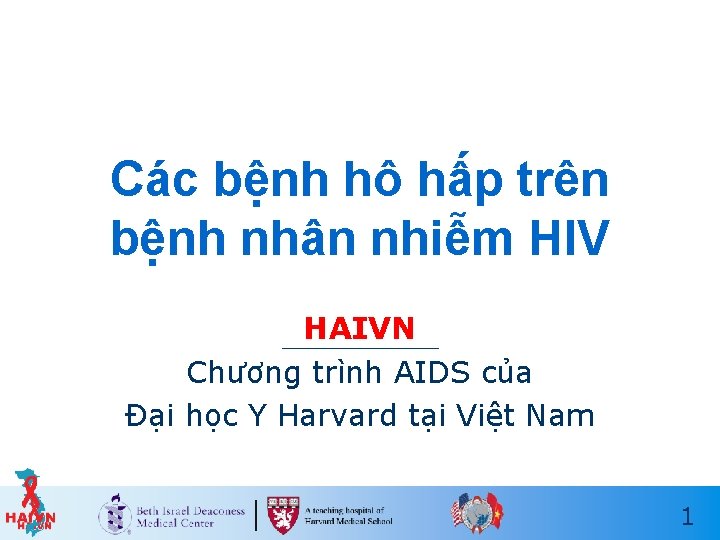 Các bệnh hô hấp trên bệnh nhân nhiễm HIV HAIVN Chương trình AIDS của