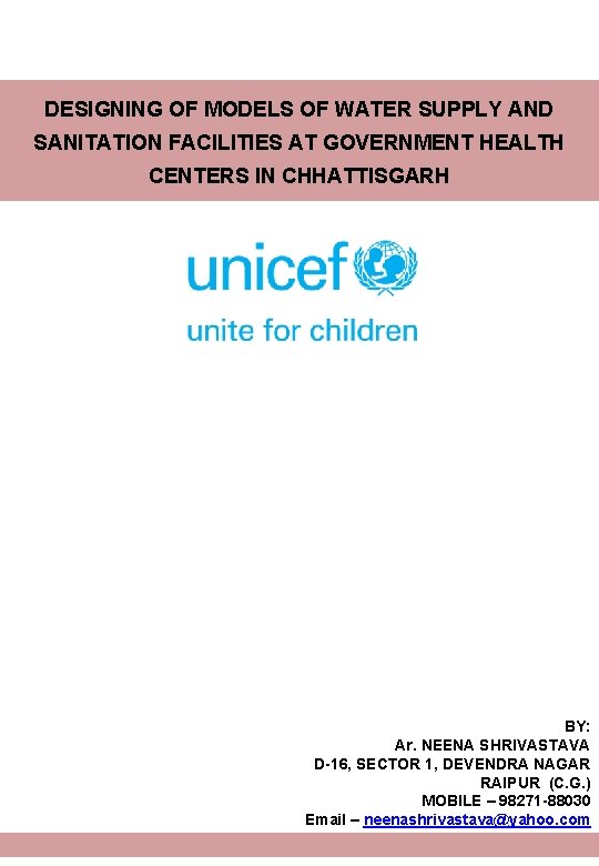 DESIGNING OF MODELS OF WATER SUPPLY AND SANITATION FACILITIES AT GOVERNMENT HEALTH CENTERS IN DESIGNING OF MODELS OF WATER SUPPLY AND SANITATION FACILITIES AT GOVERNMENT HEALTH CENTERS IN