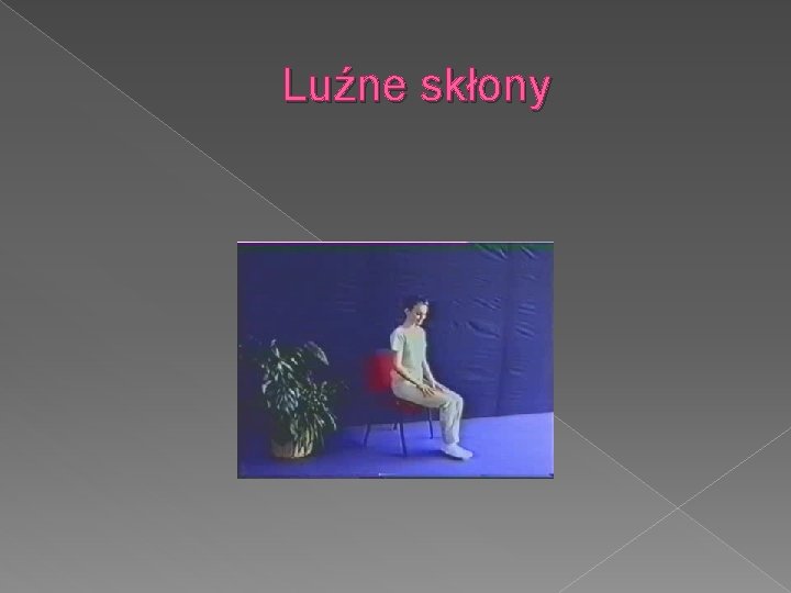 Luźne skłony 