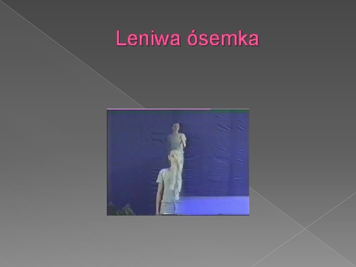 Leniwa ósemka 