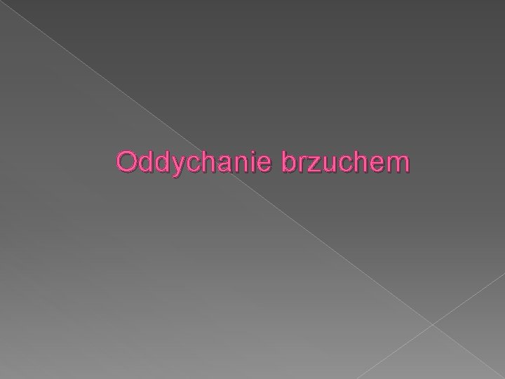 Oddychanie brzuchem 