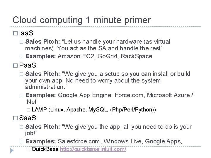 Cloud computing 1 minute primer � Iaa. S Sales Pitch: “Let us handle your
