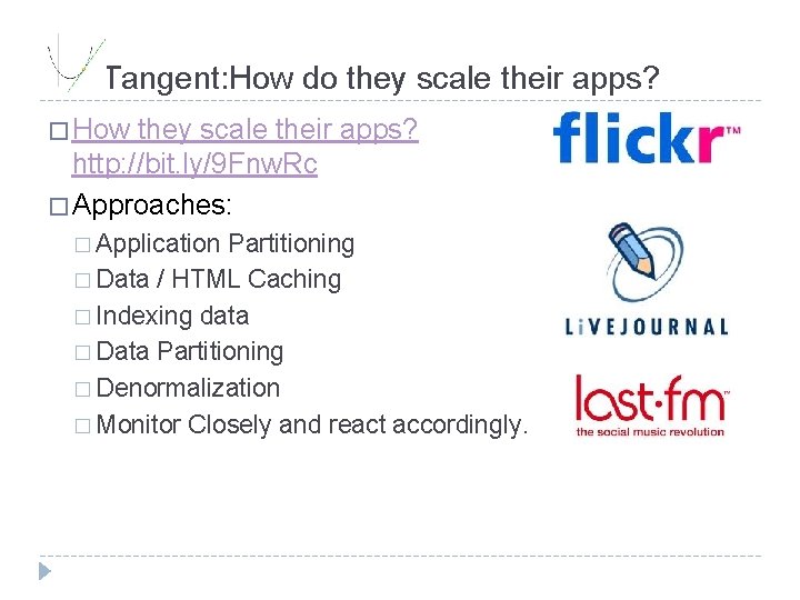 Tangent: How do they scale their apps? � How they scale their apps? http:
