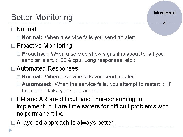 Better Monitoring � Normal � 4 Normal: When a service fails you send an