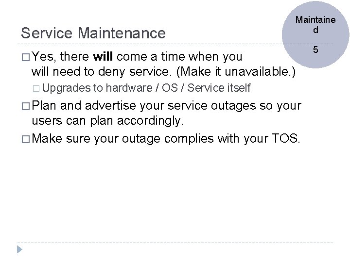 Service Maintenance Maintaine d � Yes, there will come a time when you will