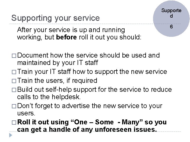 Supporting your service After your service is up and running working, but before roll