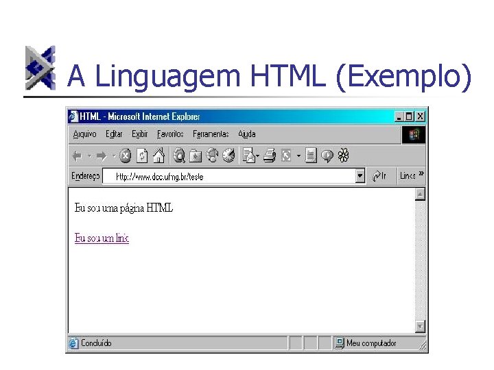 A Linguagem HTML (Exemplo) 