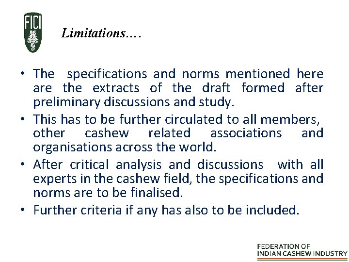 Limitations…. • The specifications and norms mentioned here are the extracts of the draft