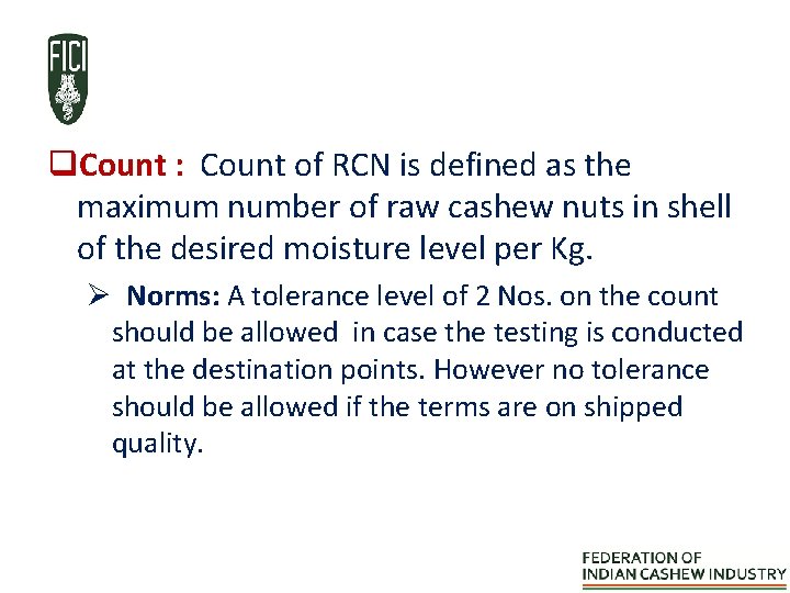q. Count : Count of RCN is defined as the maximum number of raw