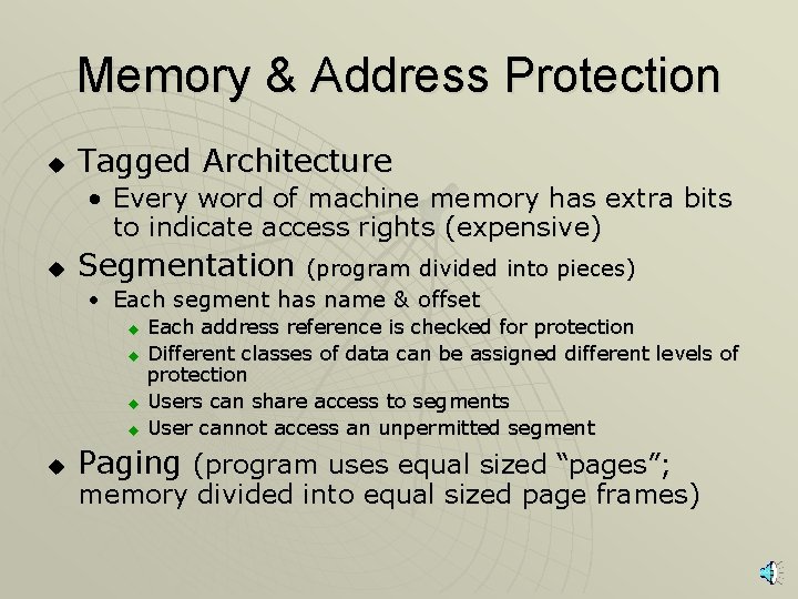 Memory & Address Protection u Tagged Architecture • Every word of machine memory has