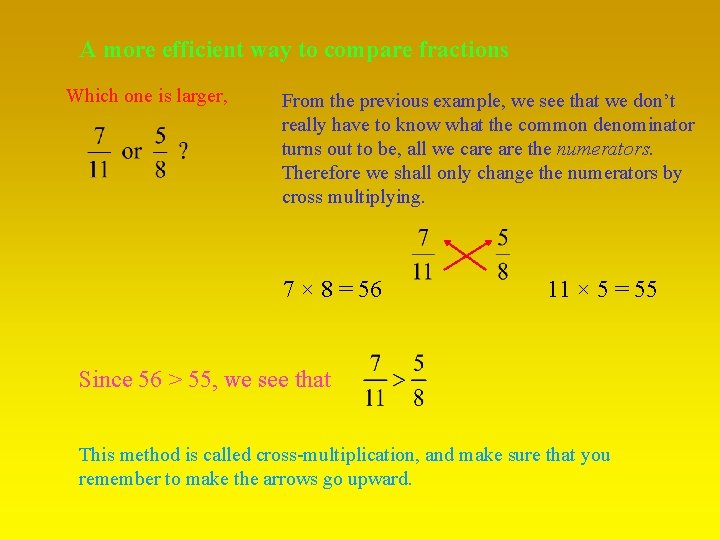 A more efficient way to compare fractions Which one is larger, From the previous