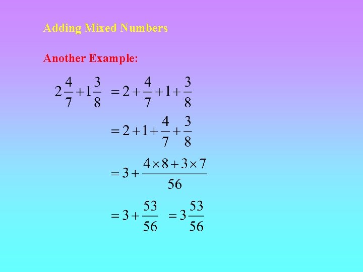 Adding Mixed Numbers Another Example: 