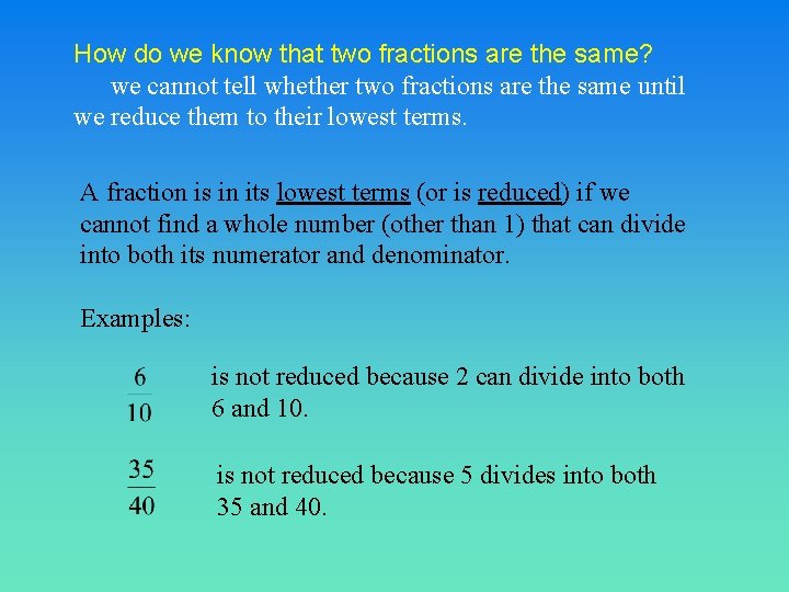 How do we know that two fractions are the same? we cannot tell whether