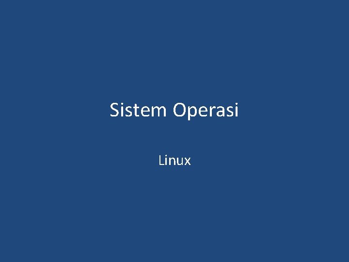 Sistem Operasi Linux 