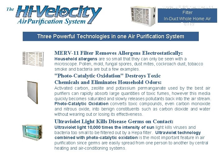 Model HE PS c/w Merv-11 Filter In-Duct Whole Home Air Purifier Three Powerful Technologies