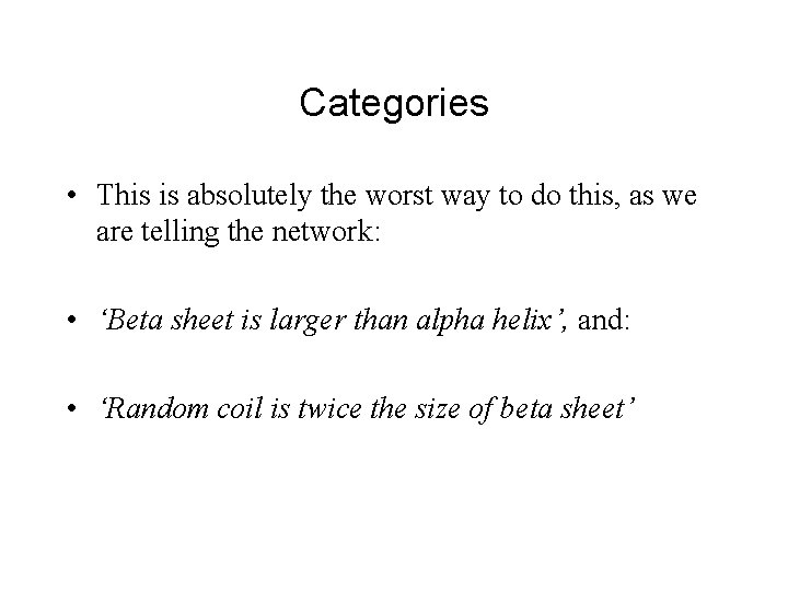 Categories • This is absolutely the worst way to do this, as we are