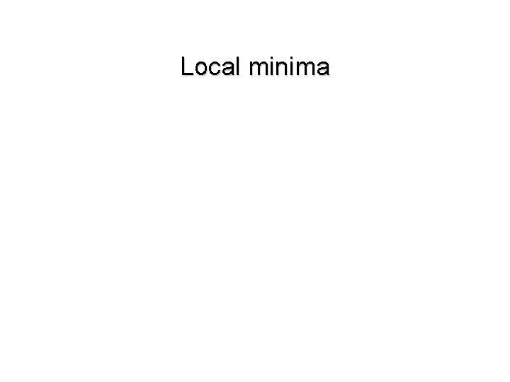 Local minima 