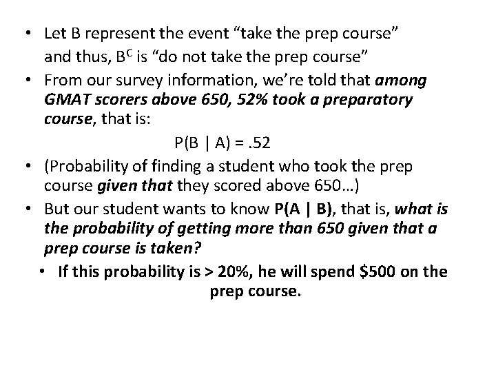  • Let B represent the event “take the prep course” and thus, BC