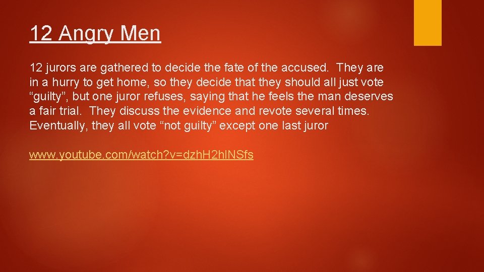 12 Angry Men 12 jurors are gathered to decide the fate of the accused.