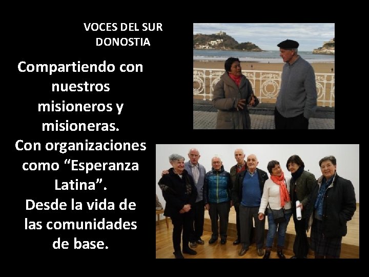 VOCES DEL SUR DONOSTIA Compartiendo con nuestros misioneros y misioneras. Con organizaciones como “Esperanza