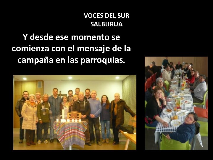 VOCES DEL SUR SALBURUA Y desde ese momento se comienza con el mensaje de