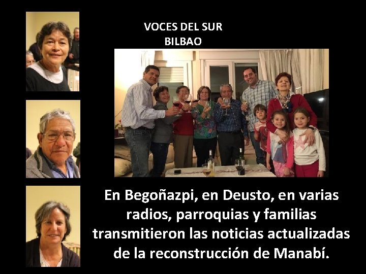 VOCES DEL SUR BILBAO En Begoñazpi, en Deusto, en varias radios, parroquias y familias