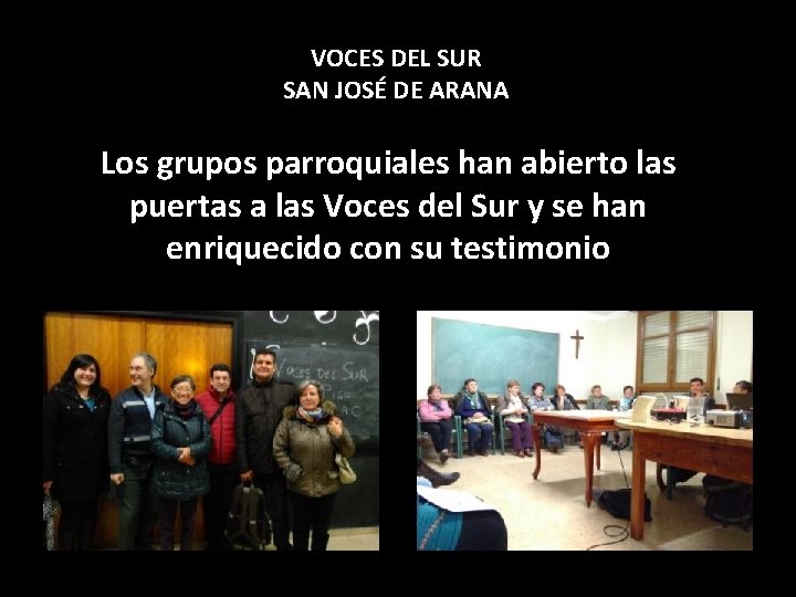 VOCES DEL SUR SAN JOSÉ DE ARANA Los grupos parroquiales han abierto las puertas