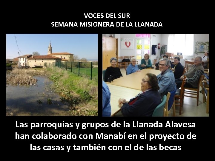 VOCES DEL SUR SEMANA MISIONERA DE LA LLANADA Las parroquias y grupos de la