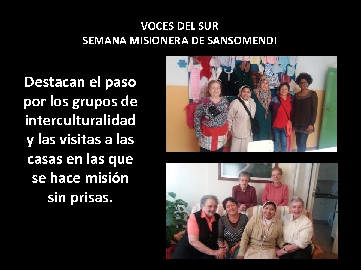 VOCES DEL SUR SEMANA MISIONERA DE SANSOMENDI Destacan el paso por los grupos de
