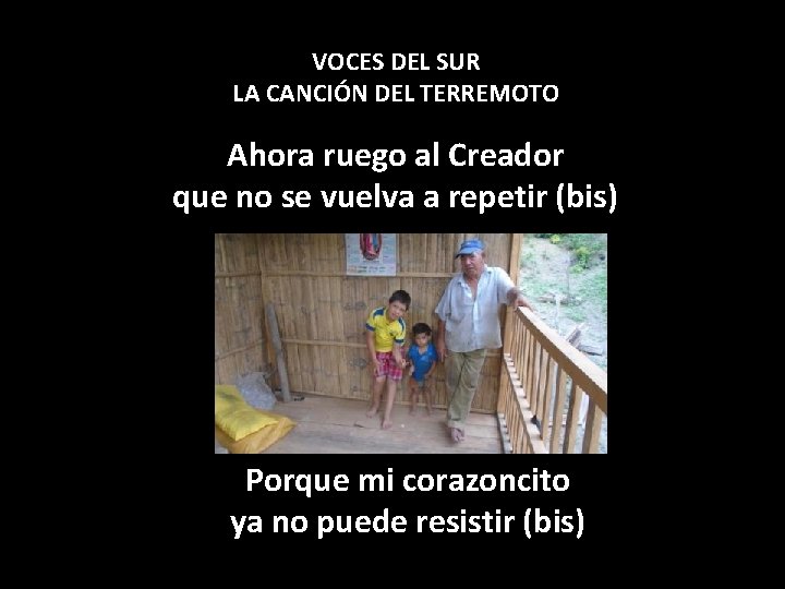 VOCES DEL SUR LA CANCIÓN DEL TERREMOTO Ahora ruego al Creador que no se